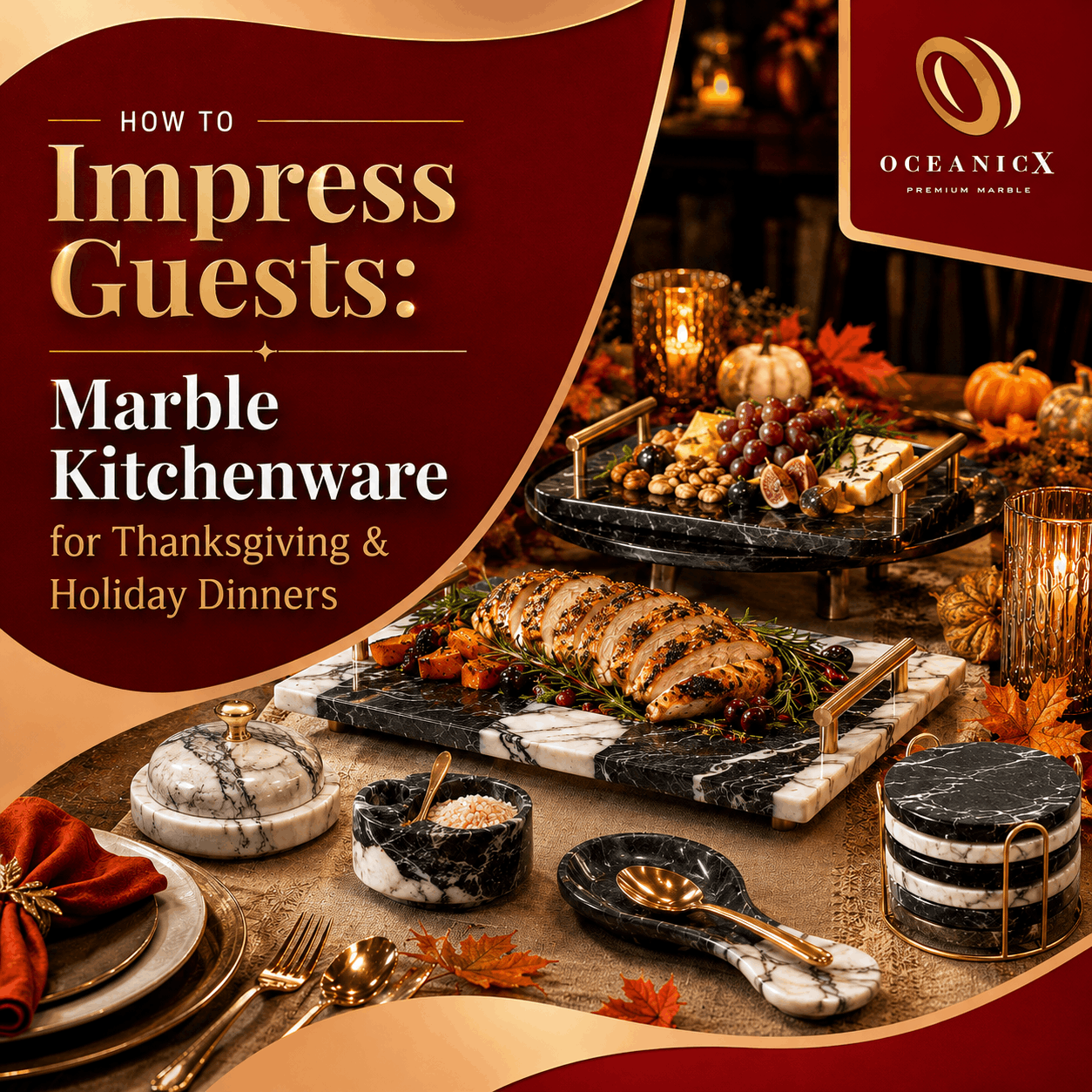 How to Impress Guests: Marble Kitchenware for Thanksgiving and Holiday Dinners