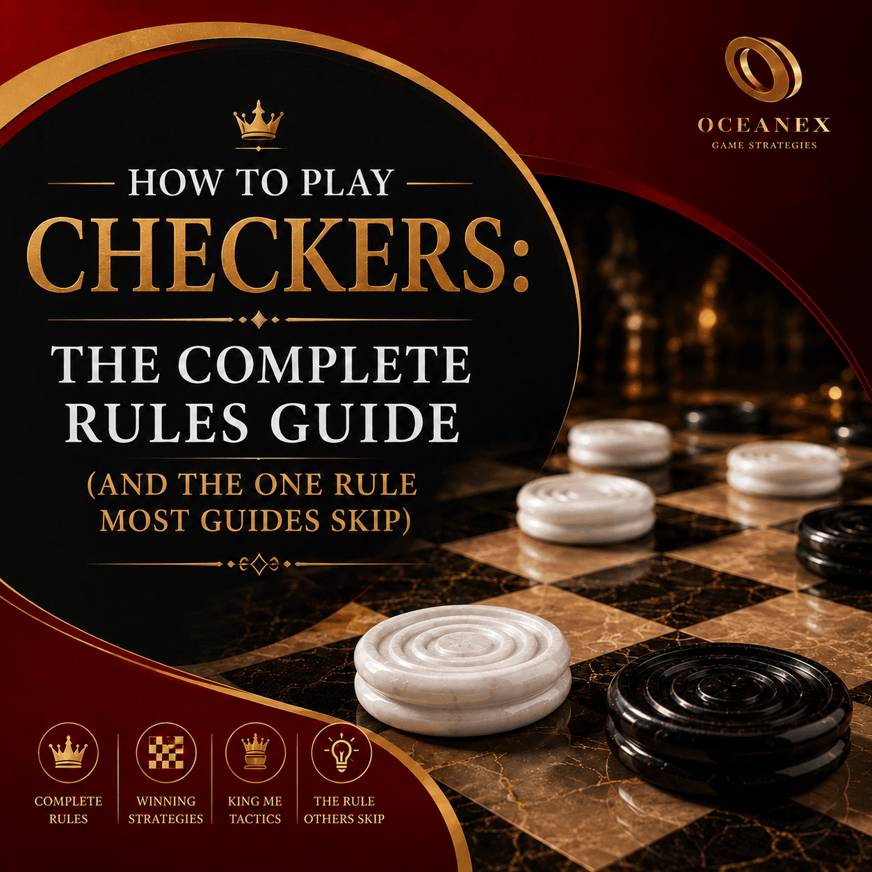 How to Play Checkers The Complete Rules Guide (and the One Rule Most Guides Skip)