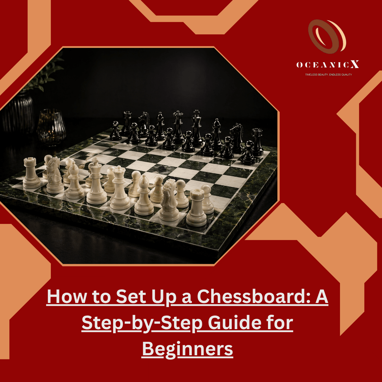 How to Set Up a Chessboard A Step-by-Step Guide for Beginners